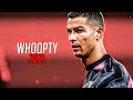 Cristiano Ronaldo 2021 ❯ Whoopty | HD