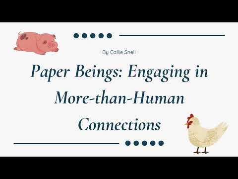 Paper Beings: Engaging in More-than-Human Connections