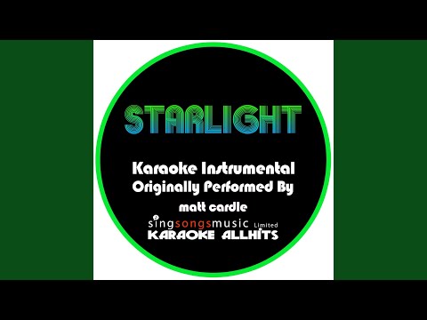 Starlight (Originally Performed By Matt Cardle) (Instrumental Audio Version)