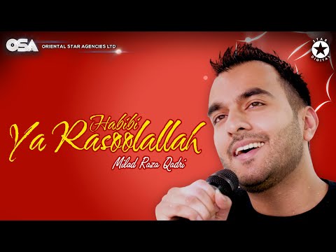 Beautiful Naat | Habibi Ya Rasoolallah | Milad Raza Qadri | Official Version | OSA Islamic