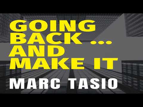 Marc Tasio - Going back and make it