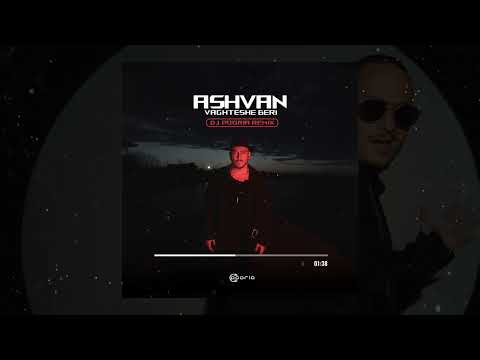 Ashvan - Vaghteshe Beri ( Dj Pooria Remix )