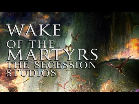 Wake of the Martyrs ~ The Secession Studios