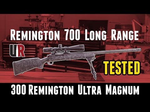 TESTED: Remington 700 Long Range 300 Remington Ultra Magnum