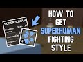 How To Get Superhuman Fighting Style In Blox Fruits!