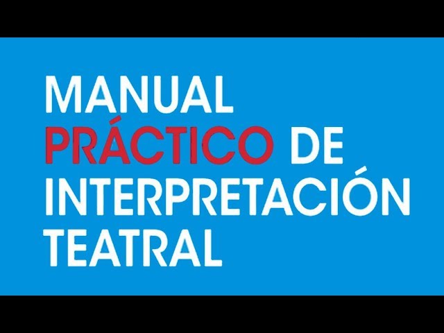 Vídeo relacionado con Manual práctico de interpretación teatral