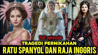 Download lagu TRAGEDI PERNIKAHAN RATU SPANYOL DAN RAJA INGGRIS‼️||Alur Film Full Episode mp3
