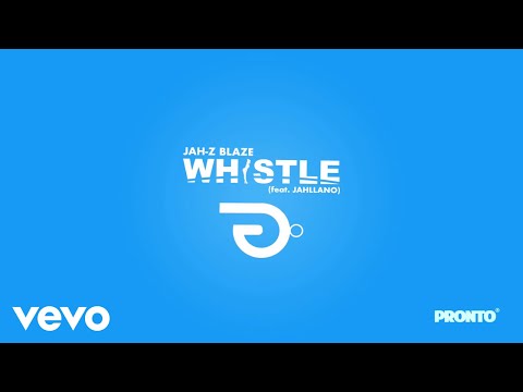 Jahllano, Jah-Z Blaze, Prince Pronto - Whistle (Official Audio - Explicit) Soca 2021