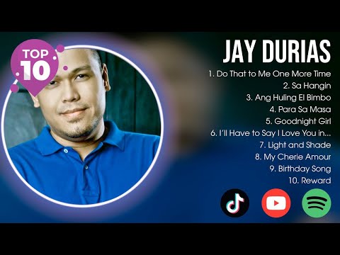 Jay Durias Best OPM Songs Playlist 2023 Ever ~ Greatest Hits Full Album