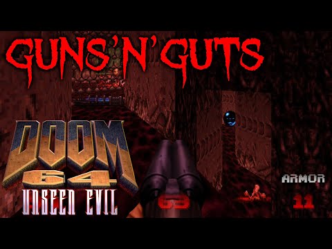 Guns’n’Guts - Doom 64: Unseen Evil