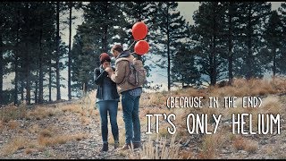 (Because in the end) It&#39;s Only Helium