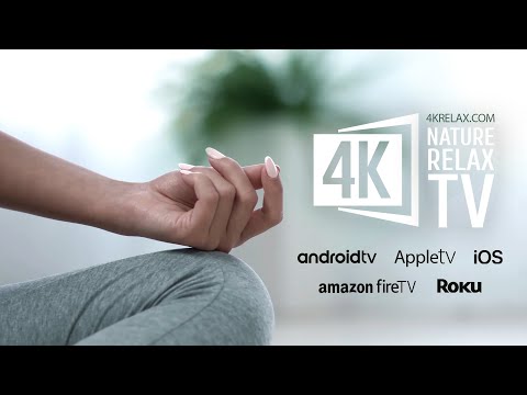 4K Nature Relax TV Streaming service - Get your life back into balance!