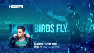 Hardwell feat. Mr. Probz - Birds Fly (W&amp;W Festival Mix) [Cover Art]