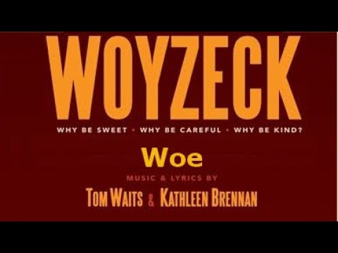 Woe - Tom Waits - with Lyrics on screen - Woyzeck (Blood Money) 2002