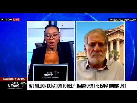 R70 million donation to upgrade the Burns Unit at Bara: Prof. Martin Smith