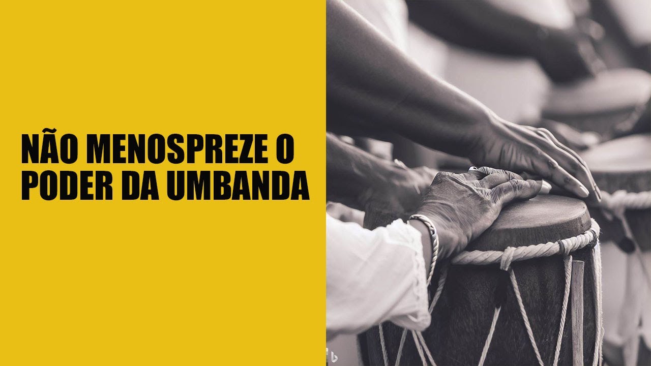 Não menospreze o poder da Umbanda