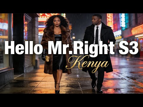 Hello Mr Right Kenya S3 EP 2-1