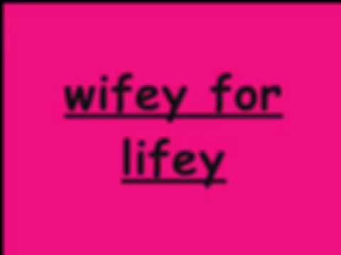 Wifey For Lifey-Lyrics