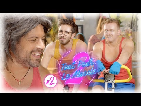 TOUT POUR LE MUSCLE - S02E02 - Une nouvelle vie