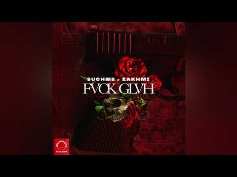 Zakhmi ft Suchme - FVCK GLVH