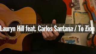 Lauryn Hill feat. Carlos Santana / To Zion (Guitar tutorial with tab)