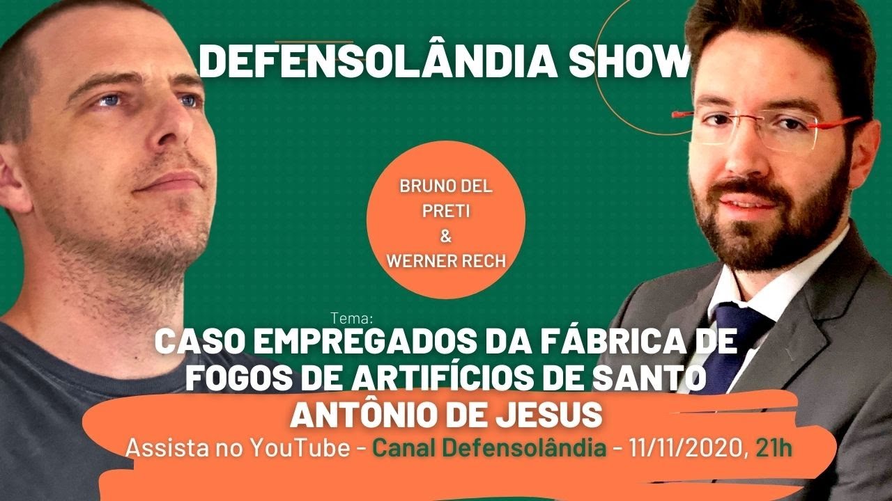 Defensolândia Show - Caso Empregados da Fábrica de Fogos de Artifícios de Santo Antônio de Jesus