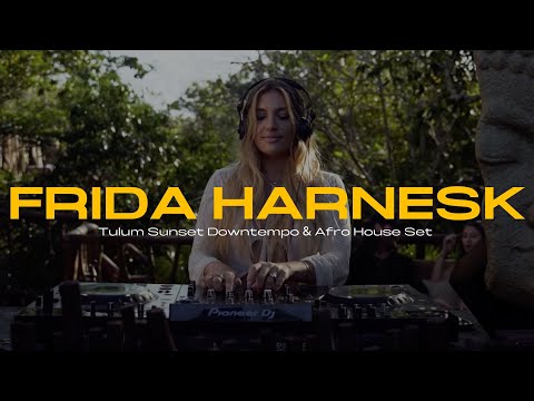 Tulum Sunset Downtempo & Afro House Set by Frida Harnesk on @IlluuminateSessions