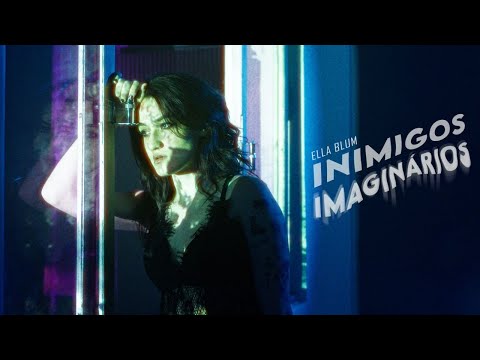 Ella Blum - Inimigos Imaginários (Official Visualizer)