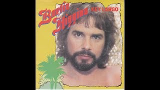 Bertie Higgins - Key Largo (1982 LP Version) HQ