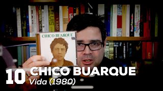 "Vida" - Chico Buarque | Melhores discos brasileiros dos anos 80 | Alta Fidelidade
