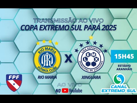 COPA EXTREMO SUL 2025 | RIO MARIA X XINGUARA | FASE CLASSIFICATÓRIA - 3ª RODADA