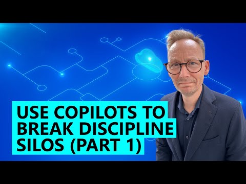 Collaboration with Copilots to Break Process Silos Collaboration with Copilots to Break Process Silos