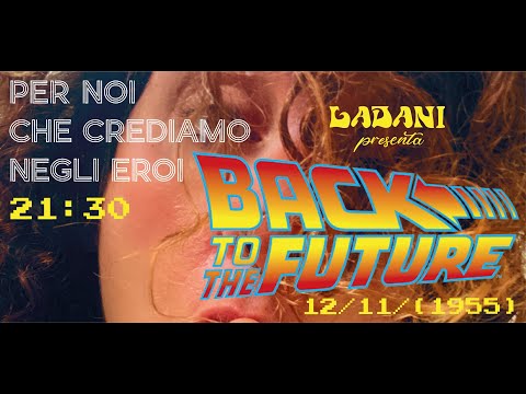 Per Noi Che Crediamo Negli Eroi - Back To The Future