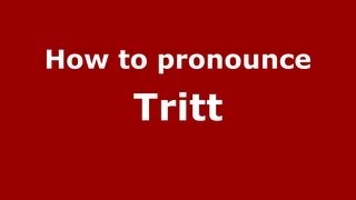 How to pronounce Tritt