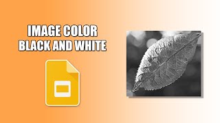 How to change color image to black and white in google slides