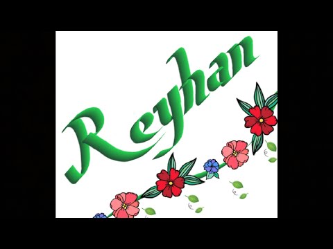 REYHAN İSMİNE ÖZEL DOĞUM GÜNÜ MESAJI # DOĞUM GÜNÜN KUTLU OLSUN REYHAN # İYİKİ DOĞDUN REYHAN