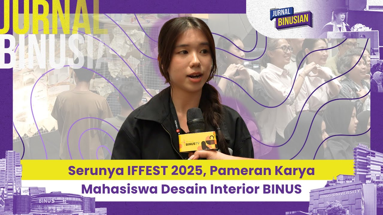 Serunya IFFEST 2025, Pameran Karya Mahasiswa Desain Interior BINUS