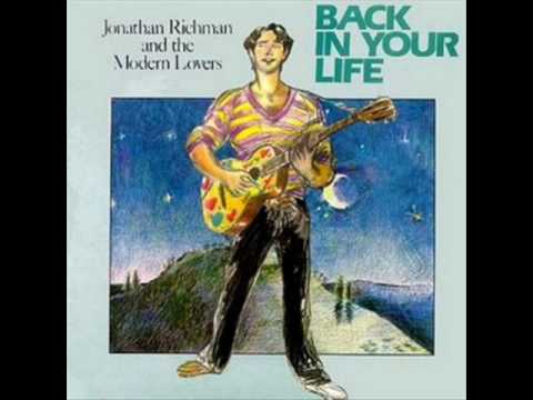 Back In Your Life - Jonathan Richman and the Modern Lovers