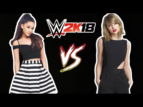 Ariana Grande vs Taylor Swift 2 | WWE2K18