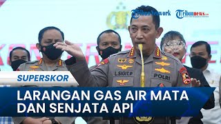 Tegas! Kapolri Larang Anggotanya Pakai Gas Air Mata dan Senjata Api Jelang Liga 1 Digelar kembali