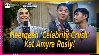 Download lagu Meerqeen Sebenarnya Celebrity Crush Kat Amyra Rosli | Singgah Set mp3