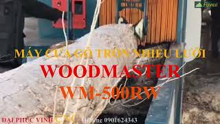 MÁY CƯA GỐ TRÒN NHIỀU LƯỠI WOODMASTER WM-500RW. Chuốt hộp gỗ tròn đường kính 500mm 15 khối/h