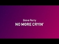 Steve Perry  No More Cryin