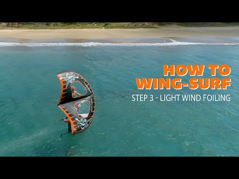 How-to Wing Surf with Robby Naish - Step 3 - Light Wind Foiling