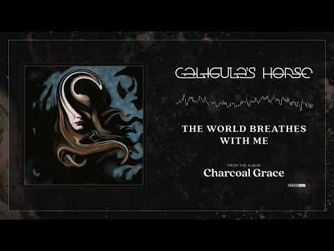 CALIGULA'S HORSE - The World Breathes with Me (VISUALIZER VIDEO)