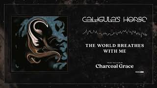 Caligulas Horse - The World Breathes With Me [Charcoal Grace] 956 video