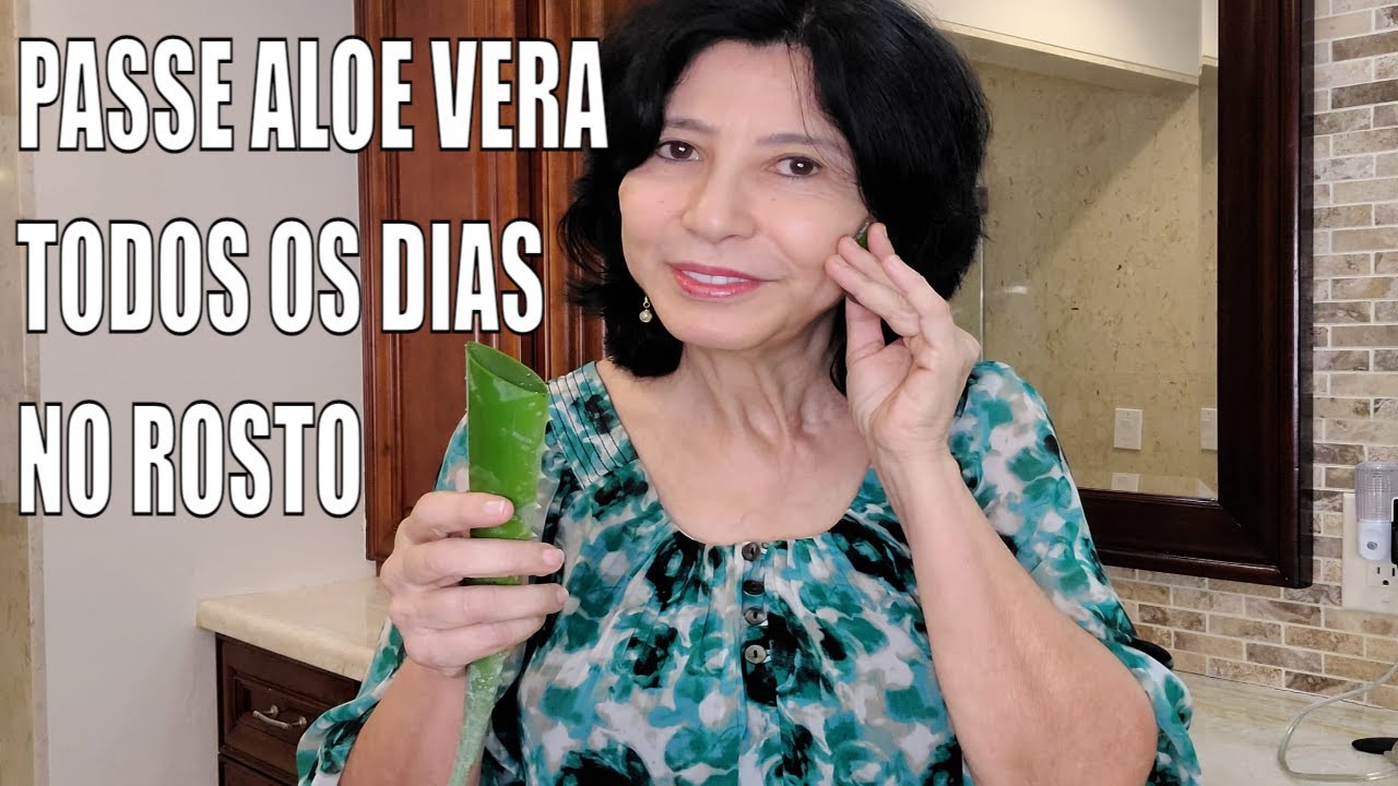 Use ALOE VERA no ROSTO TODOS os Dias e TENHA a PELE LINDA e JOVEM