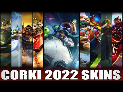 ALL CORKI SKINS 2022 - Including Astronaut Corki