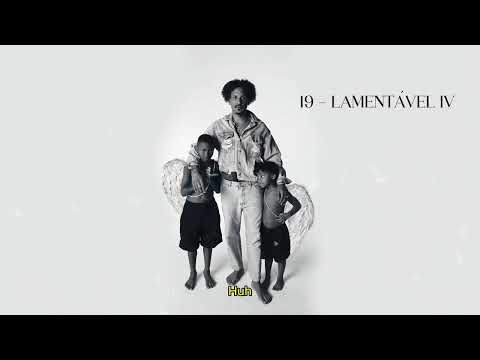Video thumbnail for Lamentável, Pt. IV
