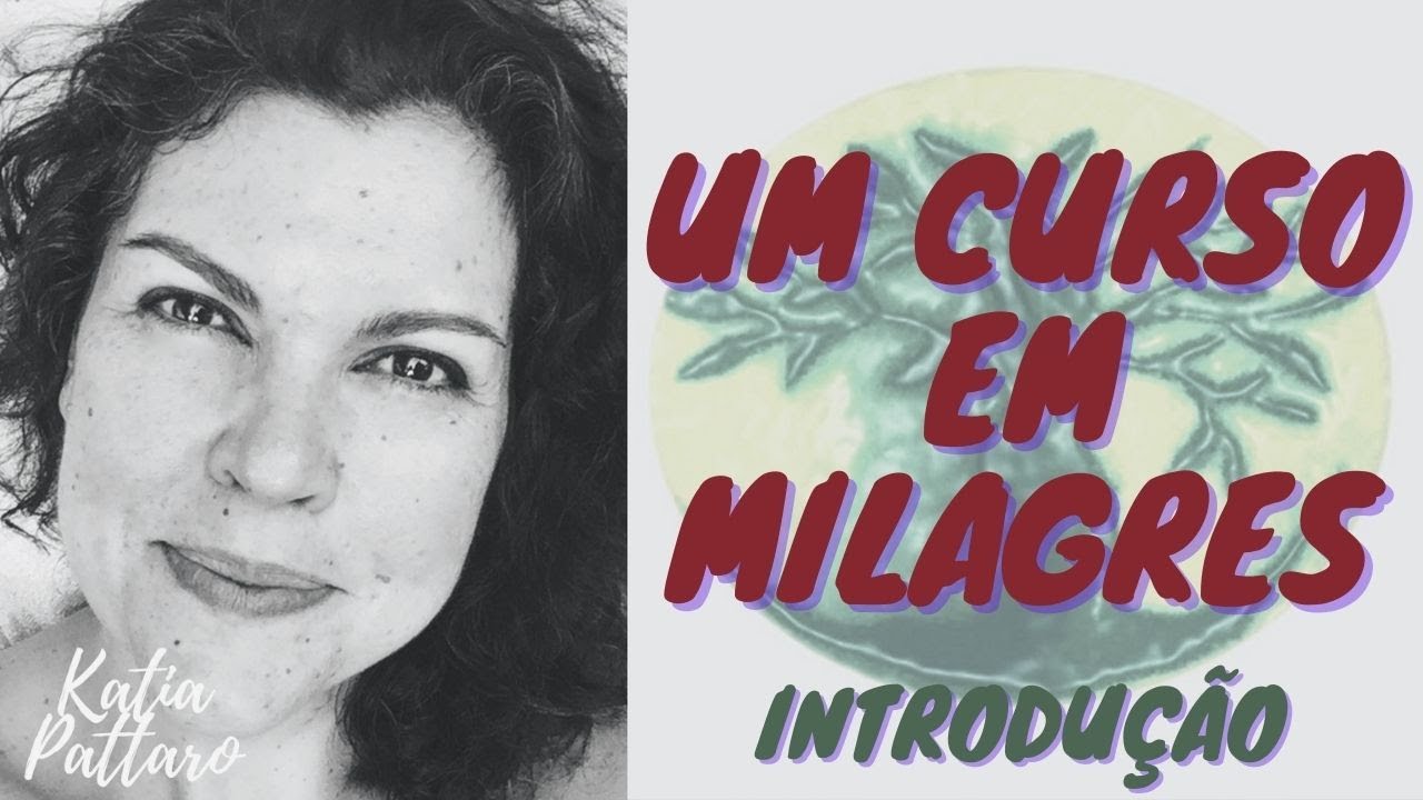 Um Curso em Milagres - Introdução e minha experiência